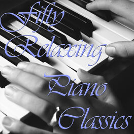Album cover of Fifty Relaxing Piano Classics