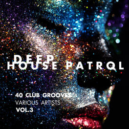 Album cover of Deep-House Patrol (40 Club Grooves), Vol. 3