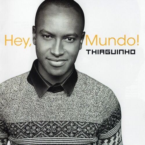 Baixar > CD Hey, Mundo! – Thiaguinho (2015) CD Completo
