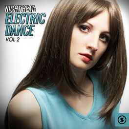 Album cover of Night Heat: Electric Dance, Vol. 2