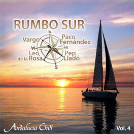 Album cover of Andalucía Chill - Rumbo Sur, Vol. 4