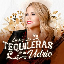 Album cover of Las Tequileras De La Vidrio
