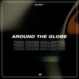 Album cover of Around the Globe: Tech House Collection #5