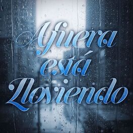 Album cover of Afuera Está Lloviendo