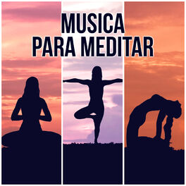 Música para Yoga y Meditación - Música para Yoga y Meditación – Canciones  de Yoga y Mantras para Meditar: letras e músicas