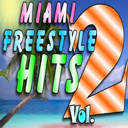 Album cover of Miami Freestyle Hits, Vol. 2
