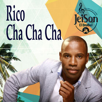 Jeison el Brother Rico Cha Cha Cha listen with lyrics Deezer