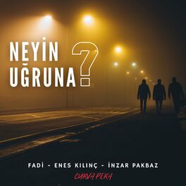 Album cover of Neyin Uğruna (feat. Fadi, Enes Kılınç & İnzar Pakbaz)