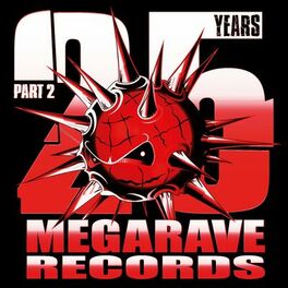 Album cover of 25 Years Megarave Records, Pt. 2: The Digital Hardcore Age