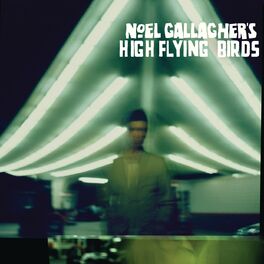 Album cover of Noel Gallagher's High Flying Birds (Deluxe Edition)