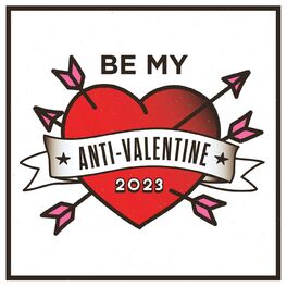Album cover of Be My Anti-Valentine 2023