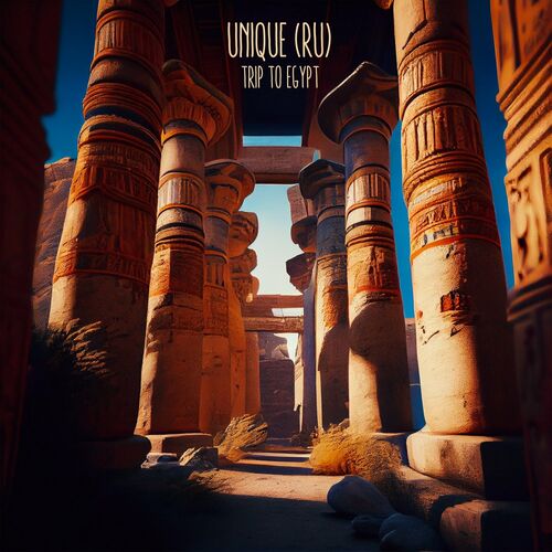 Unique (RU) - Trip to Egypt (2023) MP3