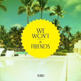 Album cover of We Won't Be Friends