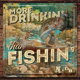Album cover of More Drinkin' Than Fishin'