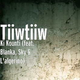 Album cover of Ki Kounti (feat. Blanka, Sky & L'algerino)