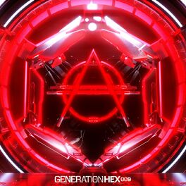 Album cover of Generation HEX 009 EP