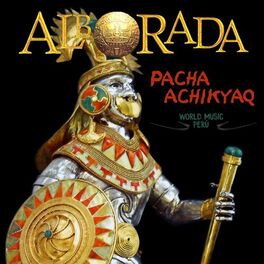 Album cover of Pacha Achikyaq: World Music Perú