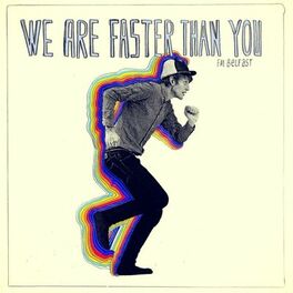 Album cover of We Are Faster Than You