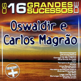Album cover of Os 16 Grandes Sucessos de Oswaldir e Carlos Magrão - Série +