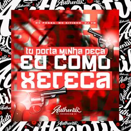 Album cover of Tu Porta Minha Peça, Eu Como Tua Xereca