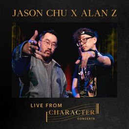 Album cover of Jason Chu and Alan Z Live From Character Concerts