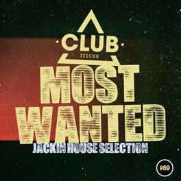 Album cover of Most Wanted - Jacking House Selection, Vol. 69