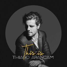 Album cover of This Is Thiago Arancam
