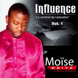 Album cover of Influence, vol. 1 (Le sommet de l'adoration / La réverve de l'éternel)