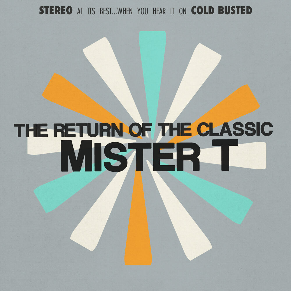 Cold hear. Better in stereo. Cold Busted record Company. Mr t Listening Music.