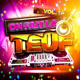 Album cover of On fait la Teuf, Vol. 1