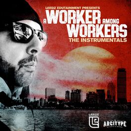 Album cover of A Worker Among Workers (The Instrumentals)