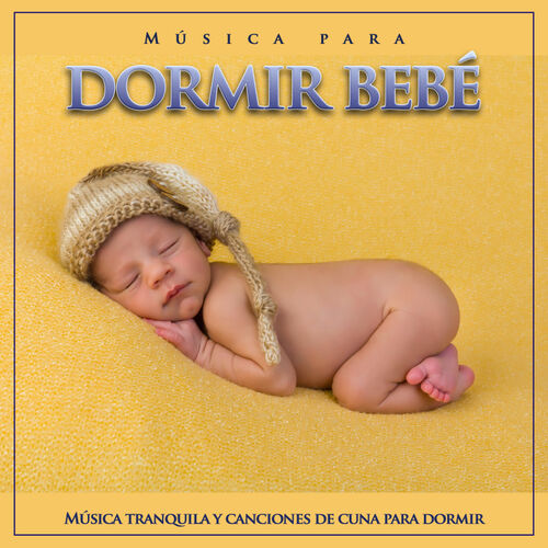 Música para dormir bebés – música e letra de Musica Para Dormir Bebes, MÚSICA  PARA NIÑOS, Canciones de cuna para bebés