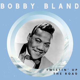 Album cover of Twistin' up the Road - Bobby Bland