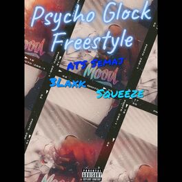 Album cover of Psycho Glock Freestyle (feat. 3laxk & Squeeze)