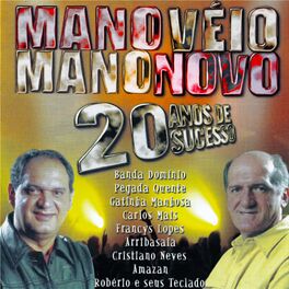 Album cover of Mano Véio Mano Novo: 20 Anos de Sucesso