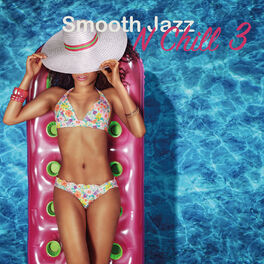 Album cover of Smooth Jazz n Chill (3)