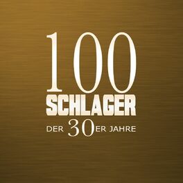Album cover of 100 Schlager der 30er Jahre