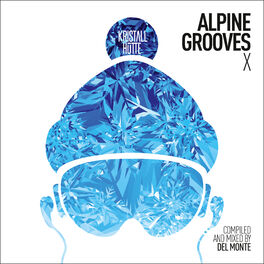 Album cover of Alpine Grooves 10 (Kristallhütte)