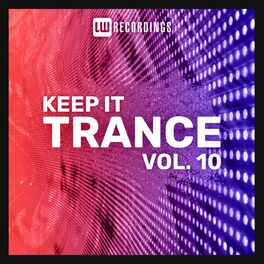 Album cover of Keep It Trance, Vol. 10