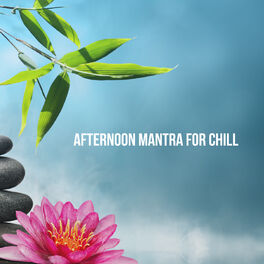 Album cover of Afternoon Mantra for Chill