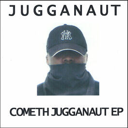 Album cover of Cometh Jugganaut Ep