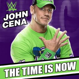 Album cover of WWE: The Time Is Now (John Cena)