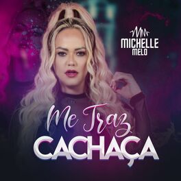 Album cover of Me Traz Cachaça