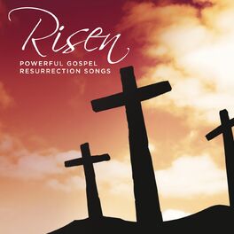 Album cover of Risen Powerful Gospel Resurrection Songs