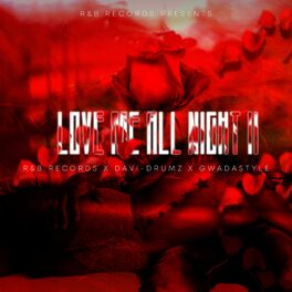 Album cover of LOVE ME ALL NIGHT 2 (feat. Davi-Drumz, GwadaStyle & Lenick)