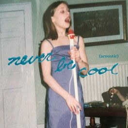 Album cover of Never Be Cool (Acoustic)