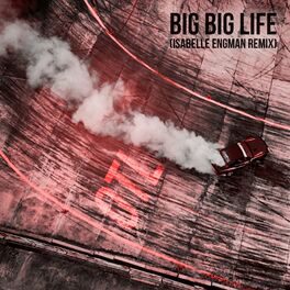 Album cover of Big Big Life (Isabelle Engman Remix)
