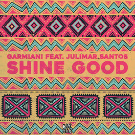 Album cover of Shine Good (feat. Julimar Santos)