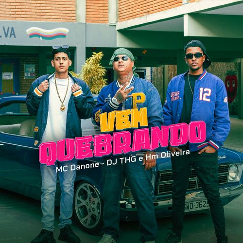 MC Danone - Vem Quebrando: letras e músicas | Deezer