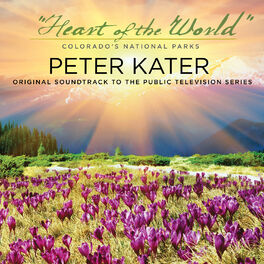 Album cover of Heart of the World - Colorado's National Parks